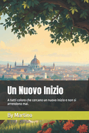 Un Nuovo Inizio: Un Nuovo Inizio