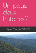 Un pays, deux histoires?