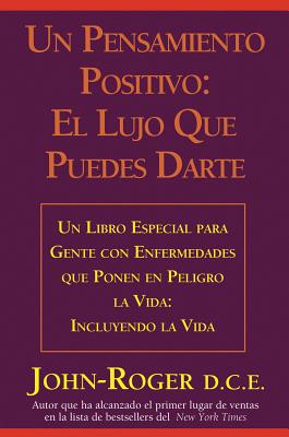 Un pensamiento positivo: El lujo que puedes darte - John-Roger, John-Roger