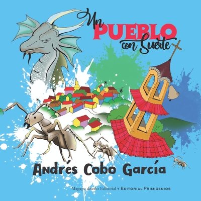 Un pueblo con suerte - Garca Prez, Marlene E (Editor), and Casanova Ealo, Eduardo Ren (Editor), and Cobo Garca, Andrs