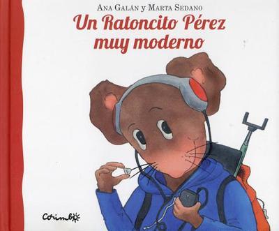 Un Ratoncito Perez Muy Moderno - Galan, Ana