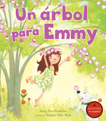 Un ?rbol Para Emmy - Rodman, Mary Ann, and Mai-Wyss, Tatjana (Illustrator)