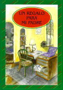 Un Regalo Para Mi Padre - Great Quotations Publishing Co, and Molina, Olga (Illustrator)