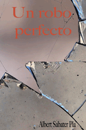 Un robo perfecto