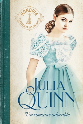 Un Romance Adorable -V2* - Quinn, Julia