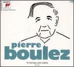 Un Sicle de Musique Francaise: Pierre Boulez