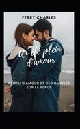 Un ?t? amoureux: Rempli d'amour et de romance sur la plage