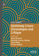 (Un)Timely Crises: Chronotopes and Critique