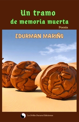 Un tramo de memoria muerta - Torrente Garc?s, Beatriz (Editor), and Mario, Edurman