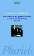 Un Tribunal Au Garde-A-Vous: Le Proces De Pierre-Mendes France Mai 41
