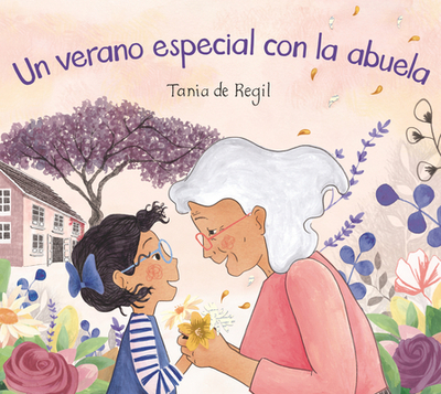 Un Verano Especial Con La Abuela - de Regil, Tania (Illustrator)