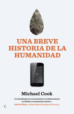 Una Breve Historia de la Humanidad: de la Prehistoria Al 11s - Cook, Michael