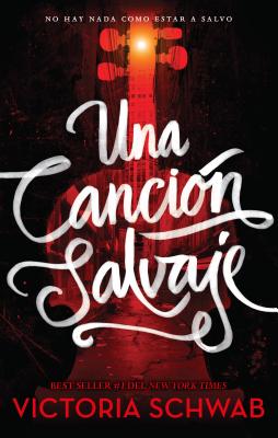 Una Cancion Salvaje - Schwab, Victoria