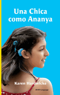 Una Chica como Ananya: la historia real de una nia inspiradora, que es sorda y lleva implantes cocleares