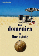 Una domenica di fine estate