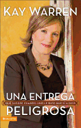 Una Entrega Peligrosa: Lo Que Secede Cuando Se Le Dice Que Si A Dios