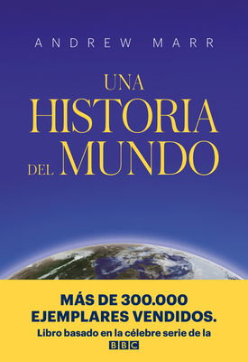 Una Historia del Mundo - Marr, Andrew