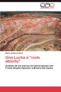Una Lucha a Cielo Abierto