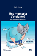 Una Memoria D'Elefante?: Veri Trucchi E False Astuzie