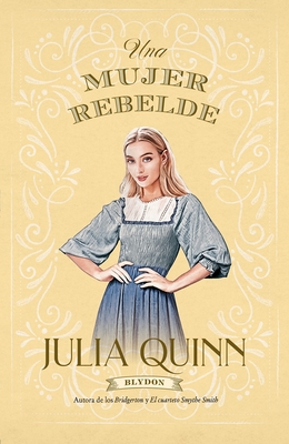 Una Mujer Rebelde - Quinn, Julia