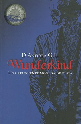 Una Reluciente Moneda de Plata - D'Andrea G L, and Aguila, Helena (Translated by)