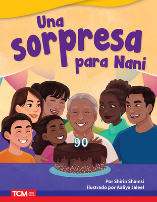 Una Sorpresa Para Nani - Shamsi, Shirin, and Jaleel, Aaliya (Illustrator)