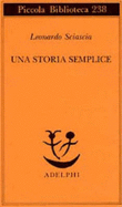 Una Storia Semplice - Sciascia, Leonardo