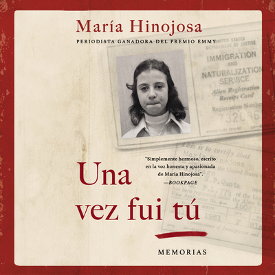 Una Vez Fui T (Once I Was You Spanish Edition): Memorias - Hinojosa, Maria