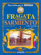 Una Visita Por El Museo Fragata Presidente Sarmiento - Estefania, Laura