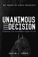 Unanimous Decision: Fighting the Inevitable Fight of Life