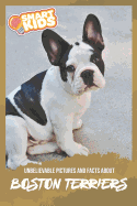 Unbelievable Pictures and Facts About Boston Terriers