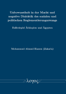 Unbewusstheit in Der Macht Und Negative Dialektik Des Sozialen Und Politischen Reglementierungszwangs: Fallbeispiel Athiopien Und Agypten