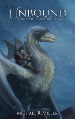 Unbound: A Dragon Rider Fantasy - Miller, Michael R