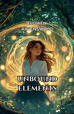 Unbound Elements - Ravenswood, Elowen