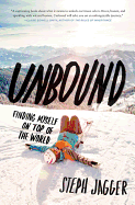 Unbound: Finding Myself on Top of the World