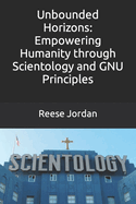 Unbounded Horizons: Empowering Humanity through Scientology and GNU Principles