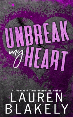 Unbreak My Heart - Blakely, Lauren
