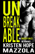 Unbreakable: An Unacceptables MC Romance