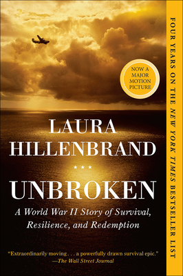 Unbroken: A World War II Story of Survival, Resilience, and Redemption - Hillenbrand, Laura