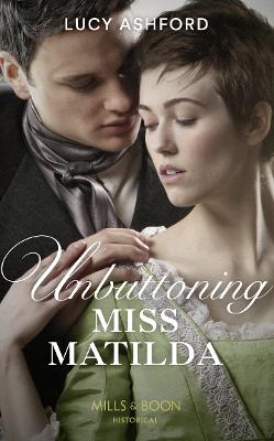 Unbuttoning Miss Matilda - Ashford, Lucy
