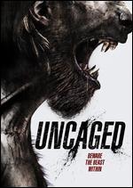 Uncaged