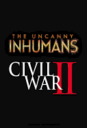 Uncanny Inhumans, Volume 3: Civil War II