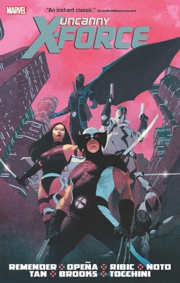 Uncanny X-Force by Rick Remender Omnibus - Remender, Rick (Text by)