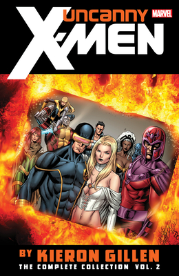 Uncanny X-Men by Kieron Gillen: The Complete Collection Vol. 2 - Gillen, Kieron