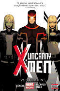 Uncanny X-men Volume 4: Vs. S.h.i.e.l.d. (marvel Now)