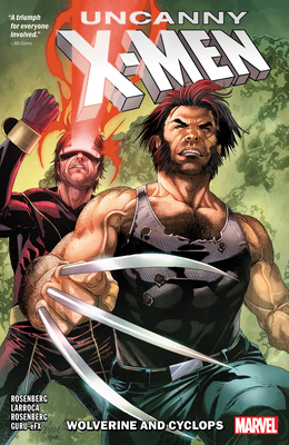 Uncanny X-Men: Wolverine and Cyclops Vol. 1 - Rosenberg, Matthew, and Larroca, Salvador