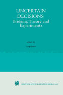 Uncertain Decisions: Bridging Theory and Experiments