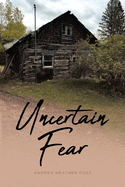 Uncertain Fear