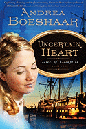 Uncertain Heart: Seasons of Redemption, Book Twovolume 2
