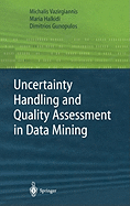 Uncertainty Handling and Quality Assessment in Data Mining